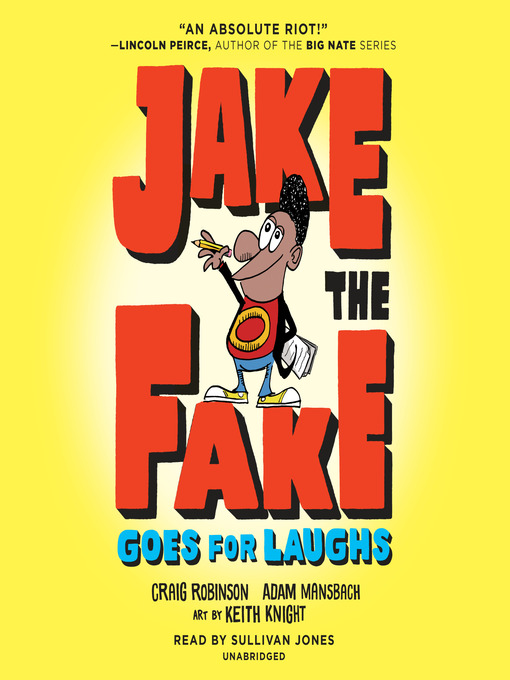Title details for Jake the Fake Goes for Laughs by Craig Robinson - Available